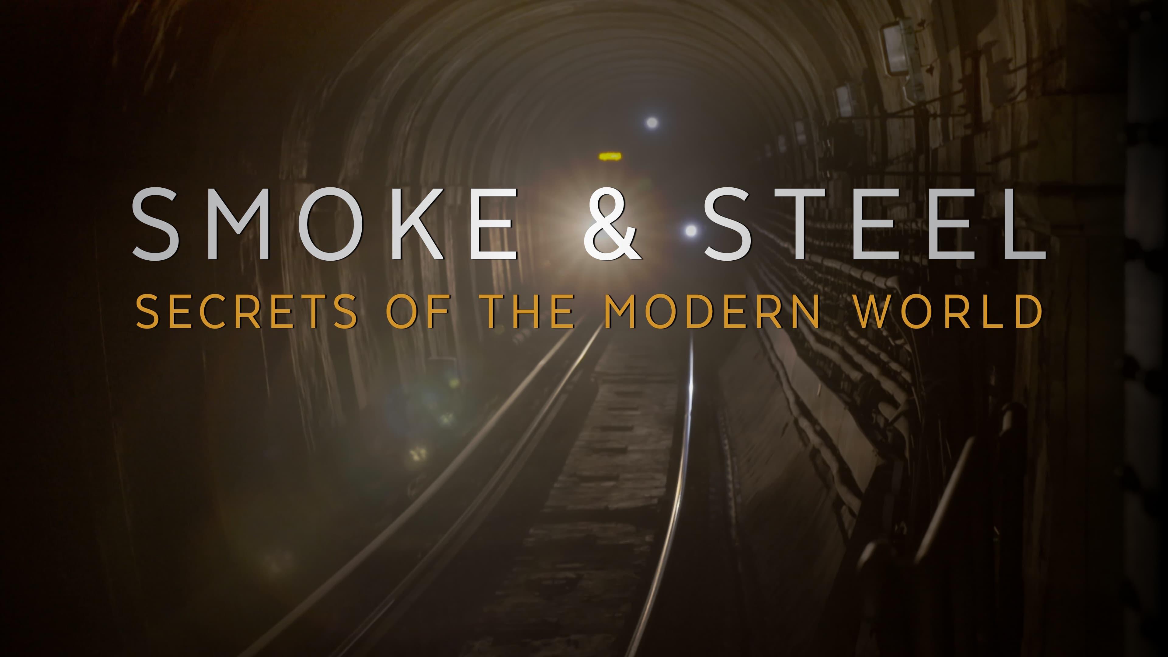 Smoke & Steel - Secrets of the Modern World