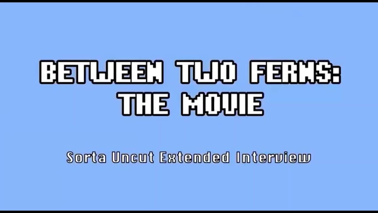 Between Two Ferns: The Movie, Sorta Uncut Interviews