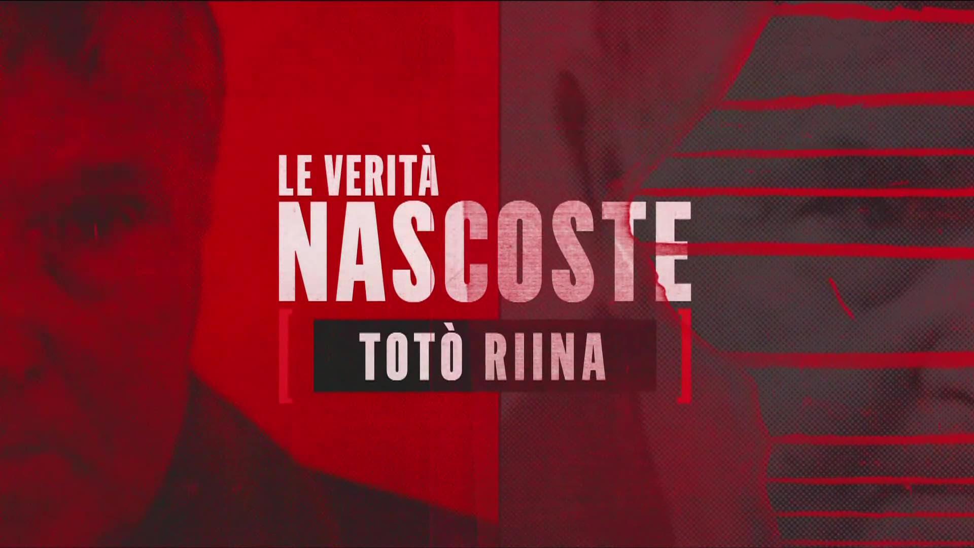 Riina - Le verità nascoste