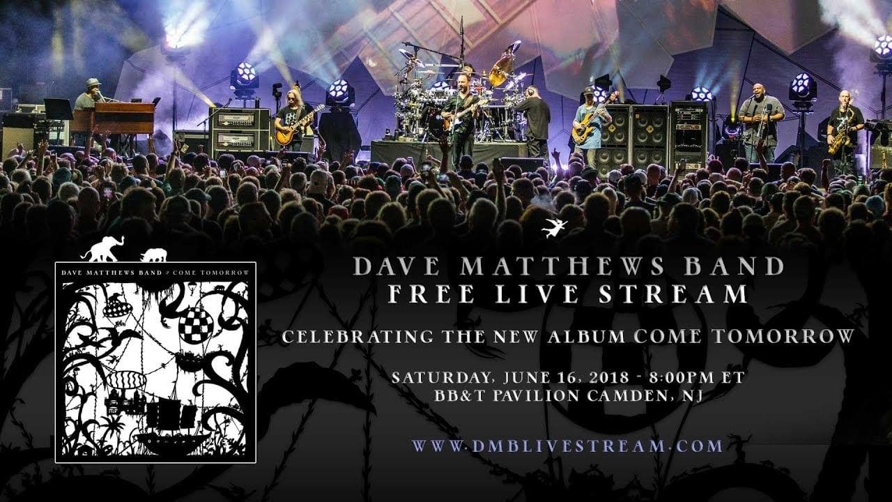 Dave Matthews Band: 2018.06.16 - Camden, NJ