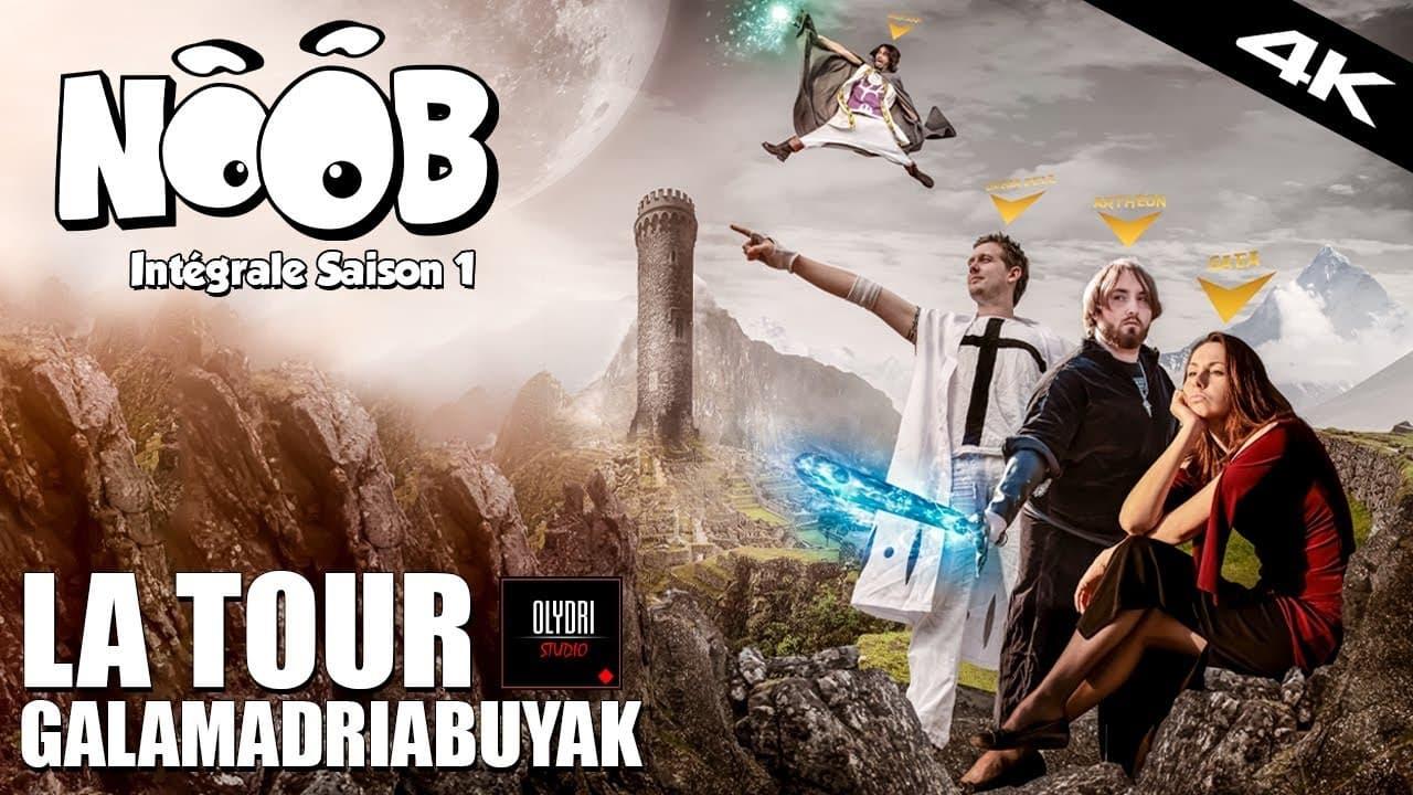 Noob Saison 1 - La Tour Galamadriabuyak