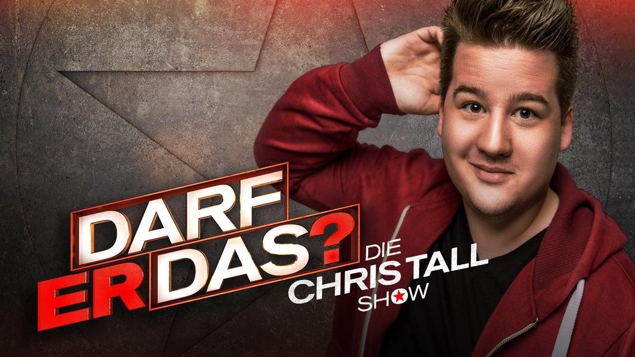 Darf er das? – Die Chris Tall Show