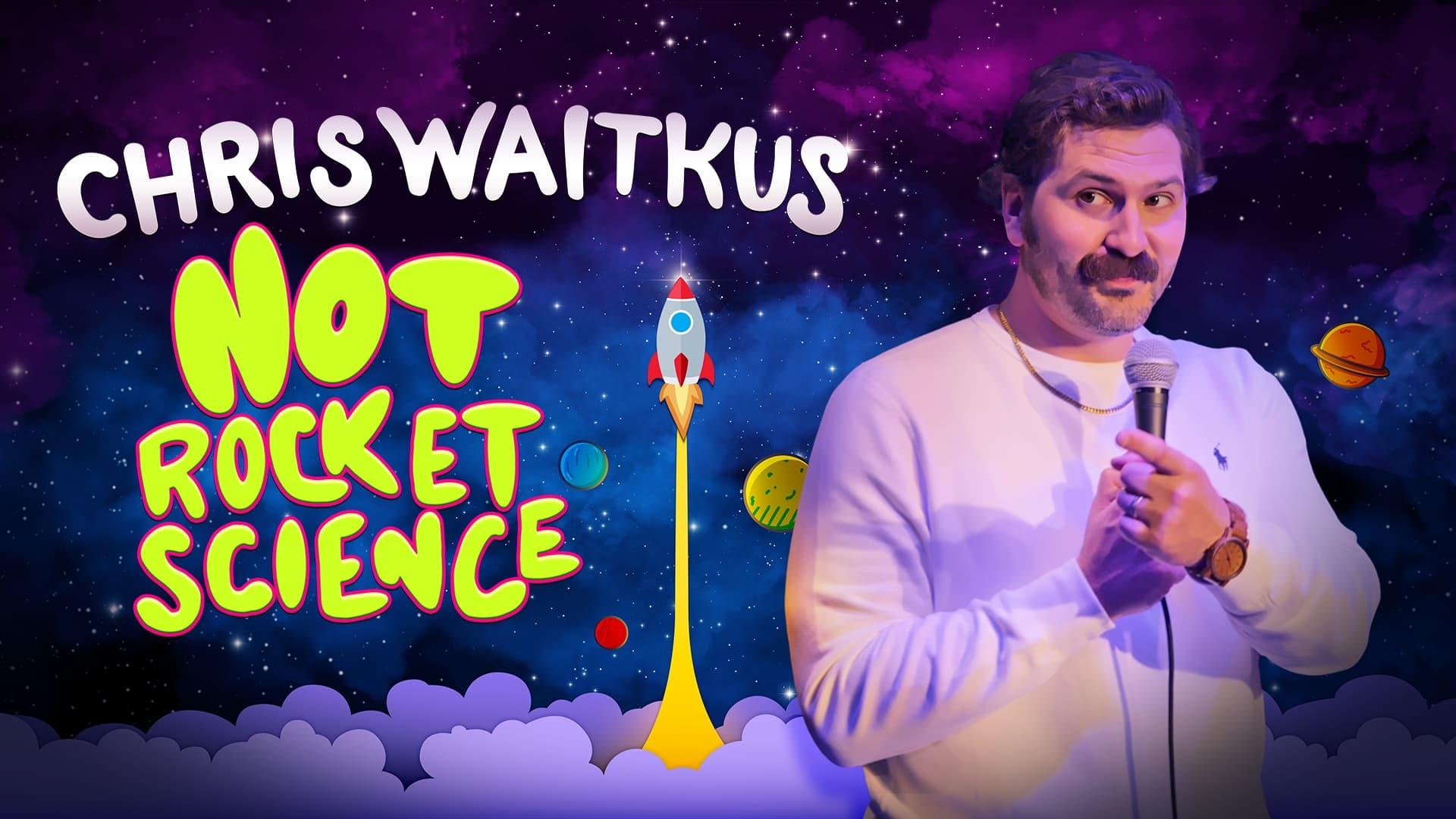 Chris Waitkus: Not Rocket Science