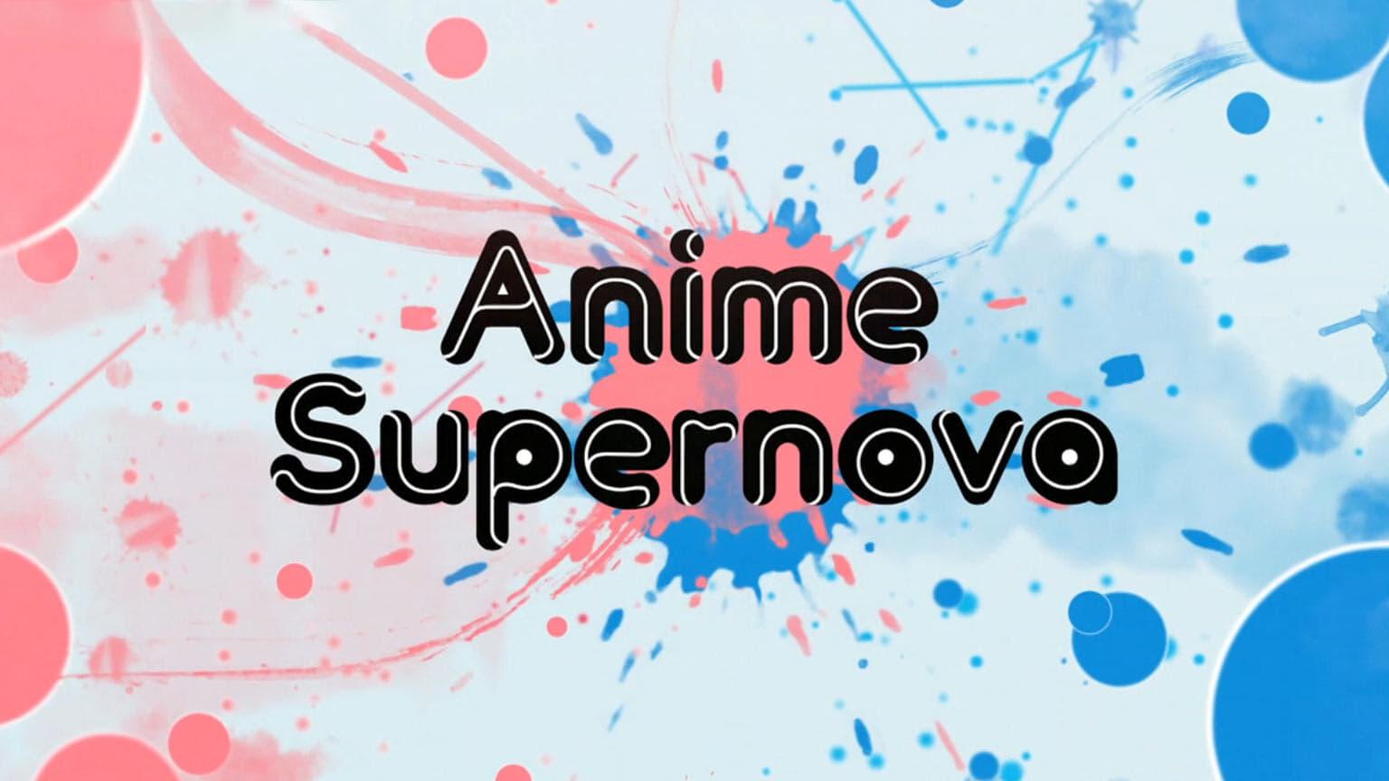 Anime Supernova