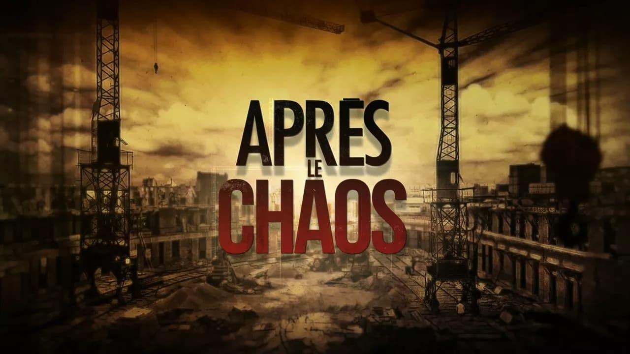 Après le chaos