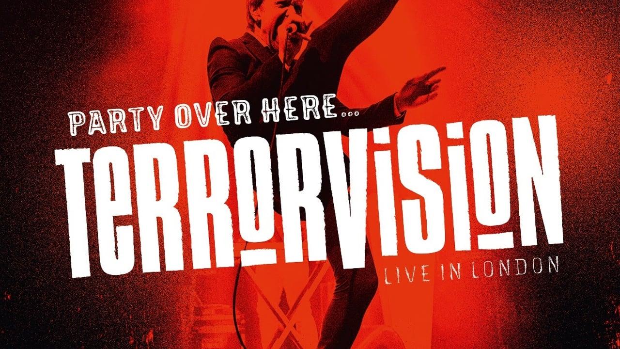 Terrorvision - Party over Here...Live in London