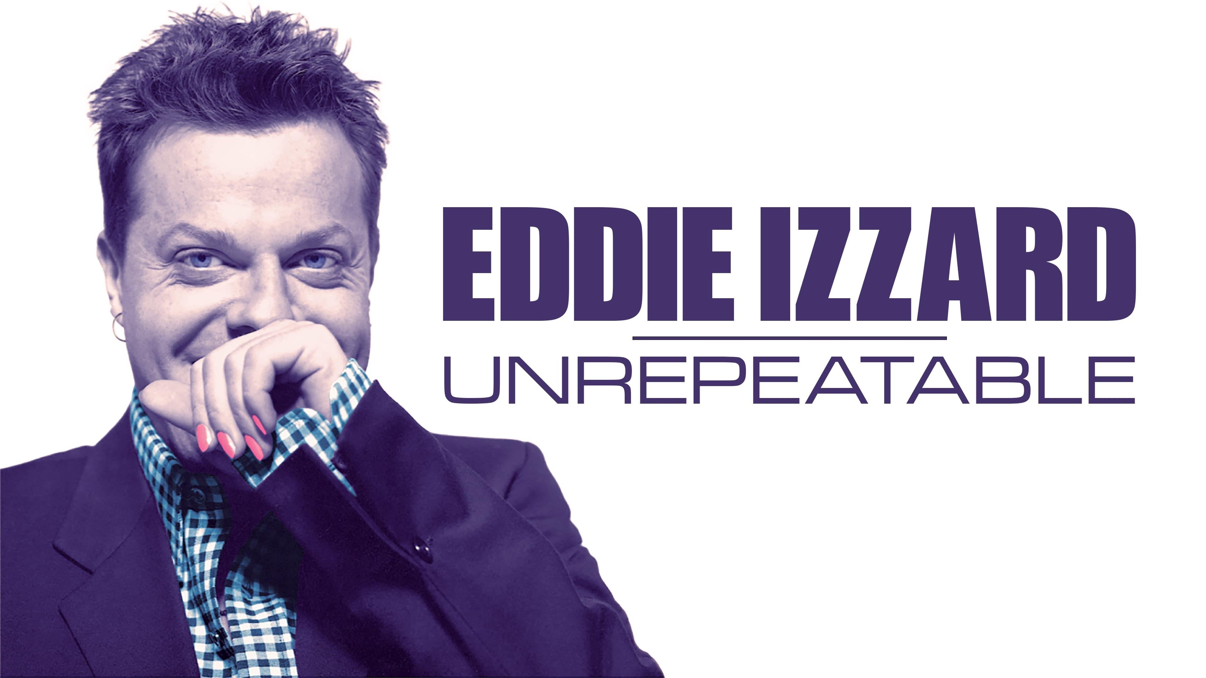 Eddie Izzard: Unrepeatable