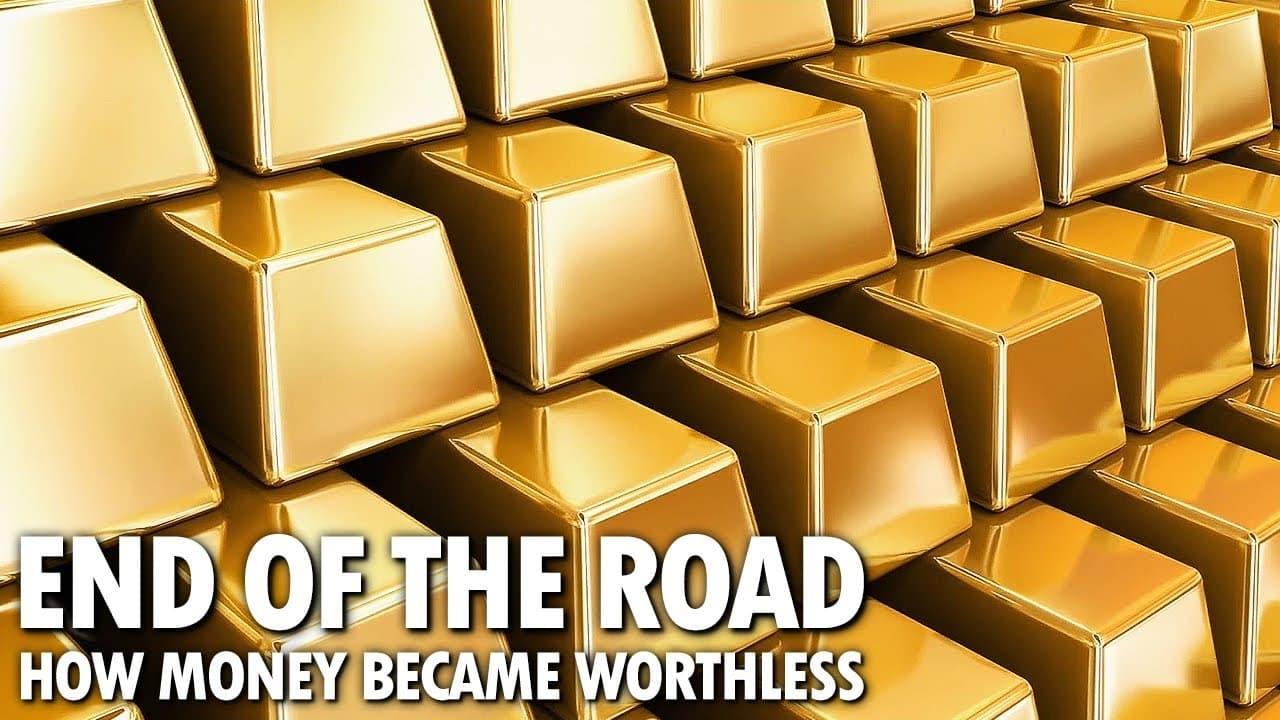 End of the Road: How Money Became Worthless