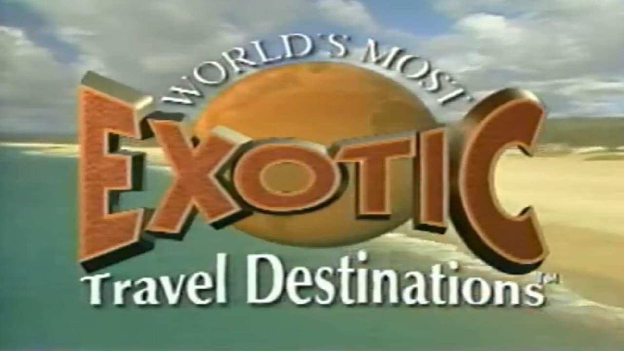 World's Most Exotic Travel Destinations, Vol. 8