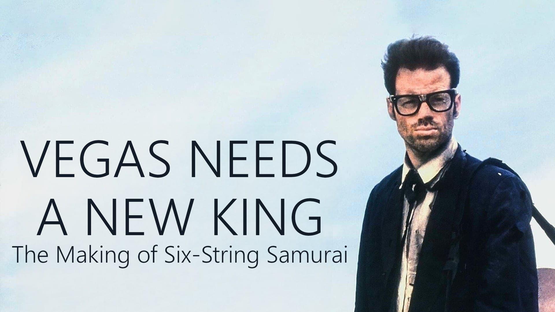 Vegas Needs a New King: The Making of Six-String Samurai