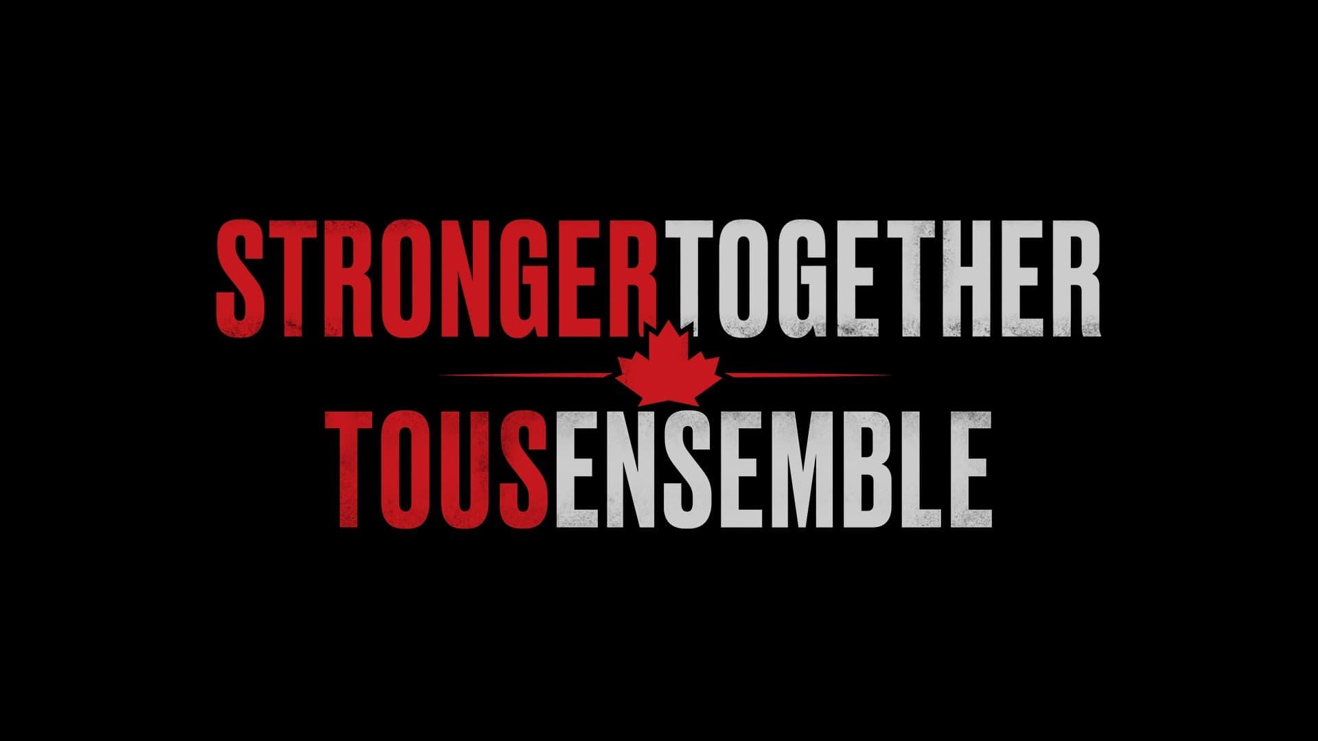 Stronger Together, Tous Ensemble