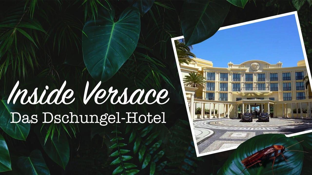 Inside Versace - Das Dschungel-Hotel