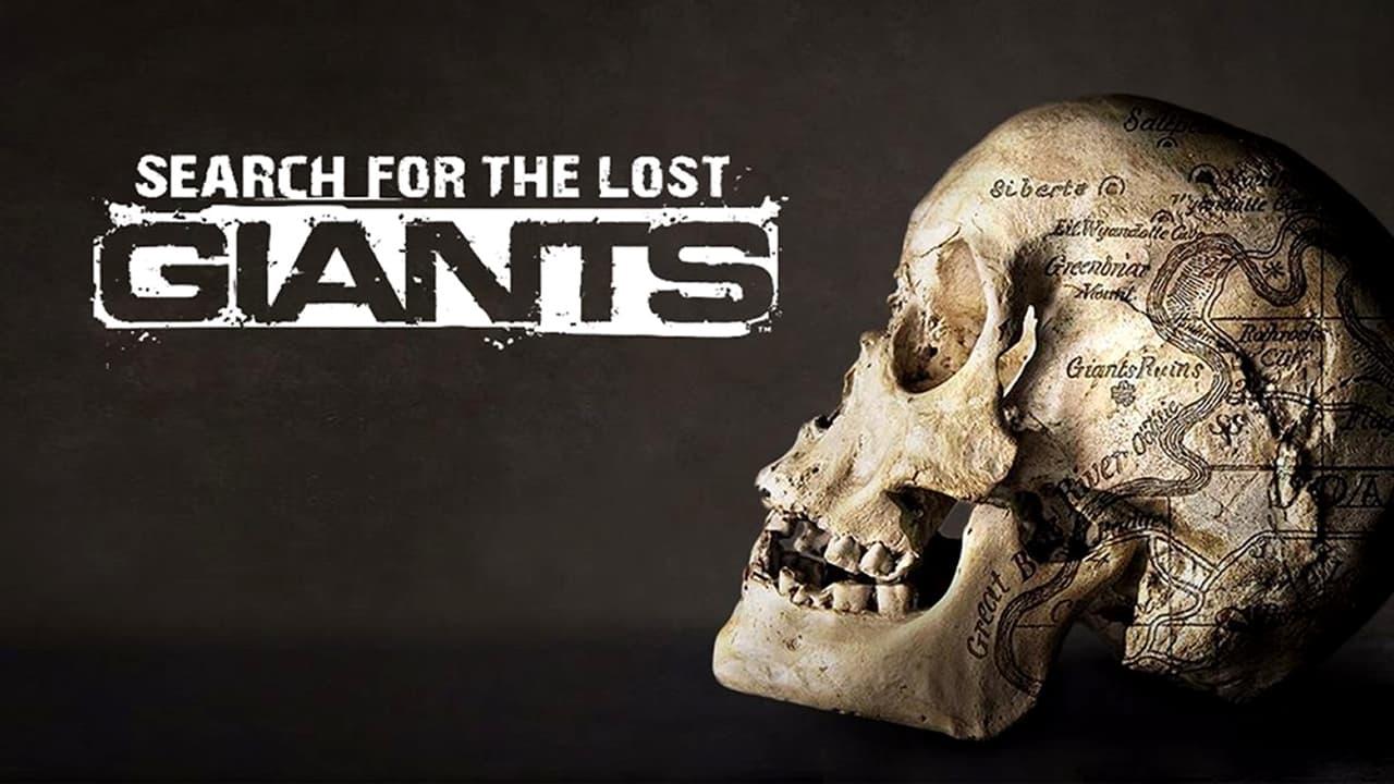 Search for the Lost Giants