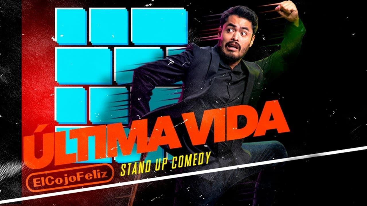 Última Vida: Especial de Stand Up Comedy En Vivo desde Chimalhuacán