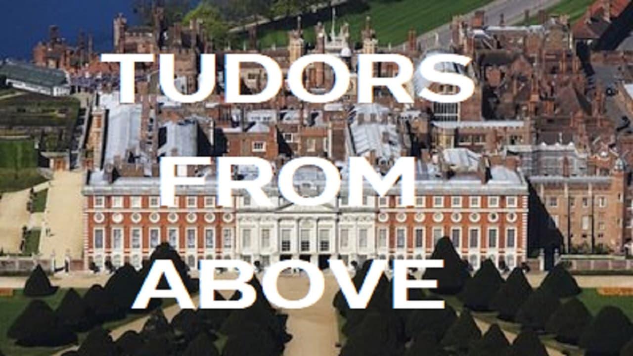 Tudors From Above