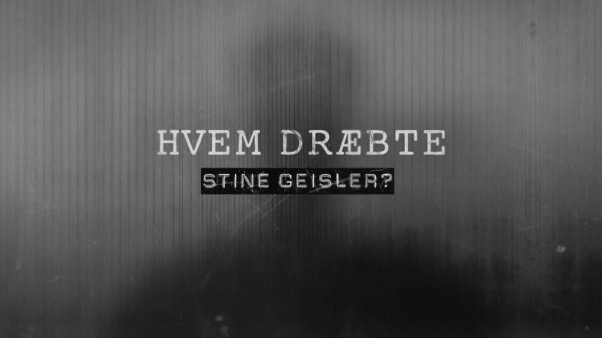 Hvem Dræbte Stine Geisler?