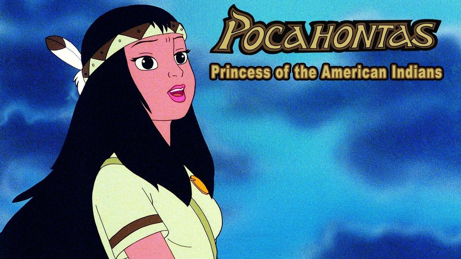 Pocahontas: Princess of the American Indians