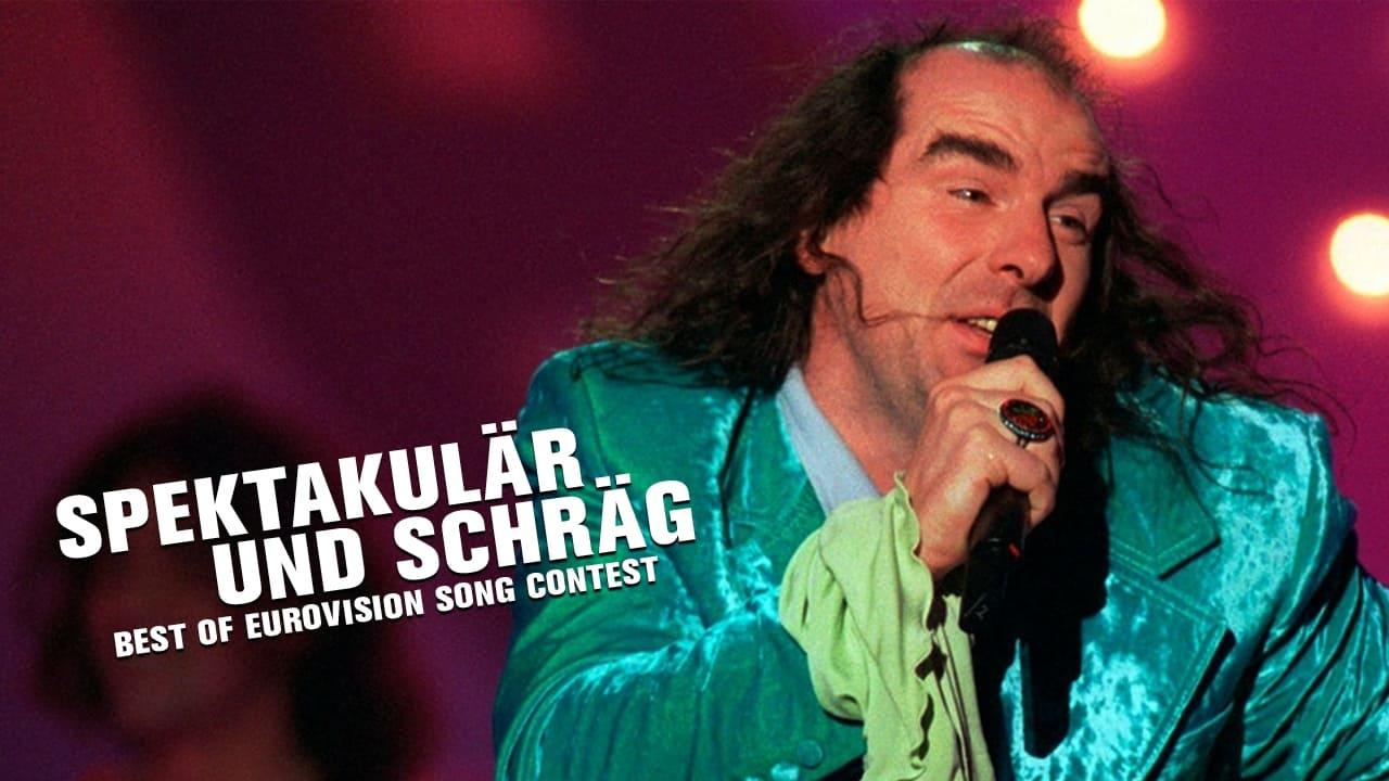 Spektakulär und schräg - Best of Eurovision Song