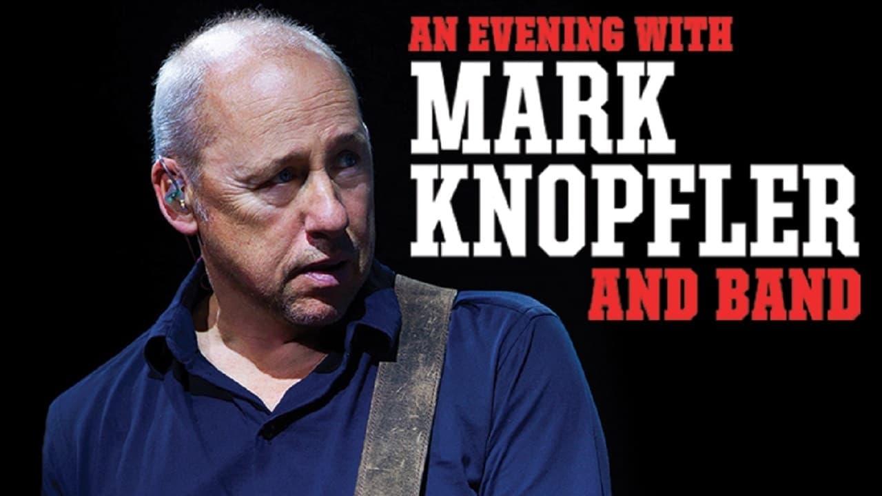 An Evening with Mark Knopfler and band