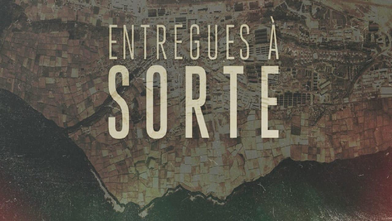 Entregues à Sorte