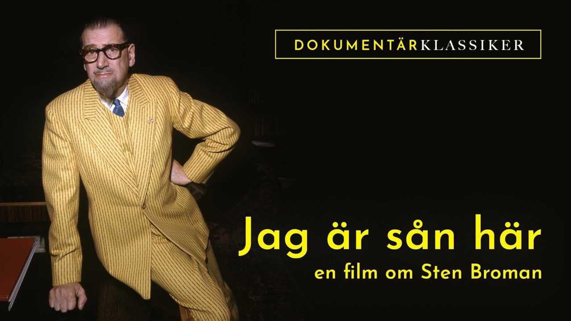 Jag Är Sån Här: En Film Om Sten Broman