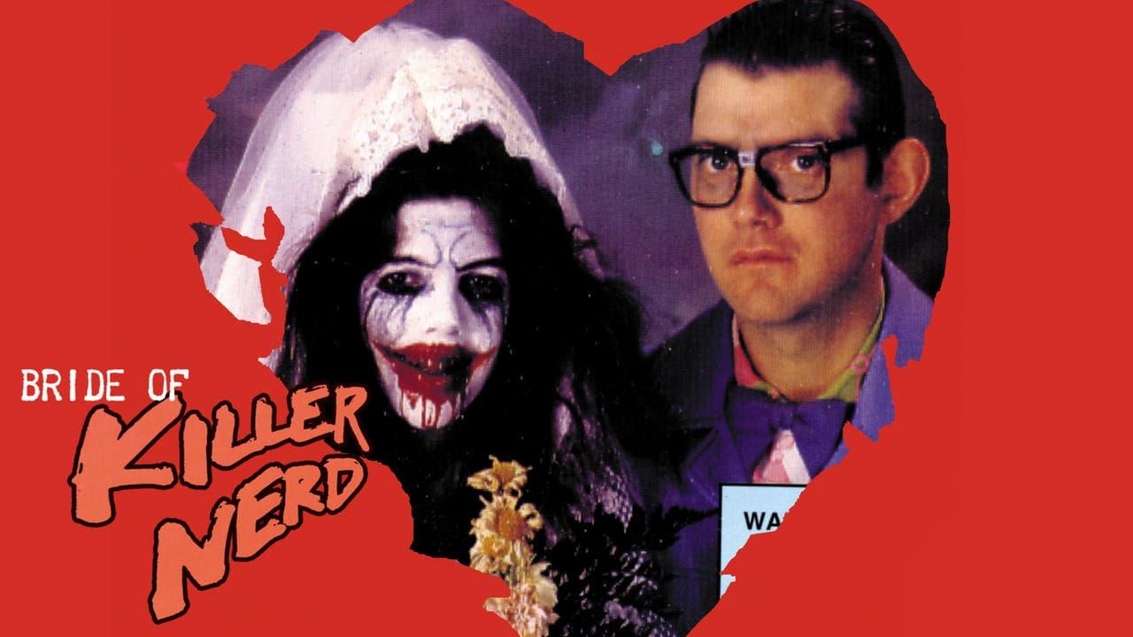 Bride Of Killer Nerd