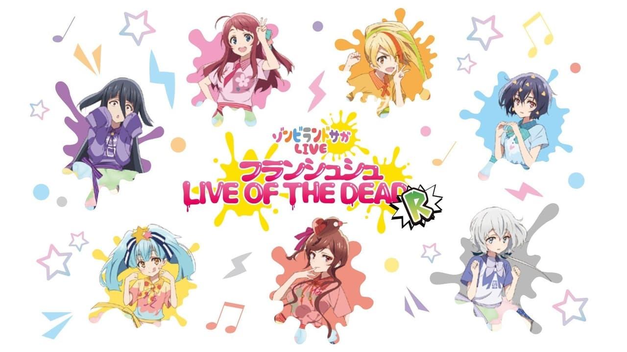 Zombie Land Saga LIVE “Franchouchou LIVE OF THE DEAD “R””