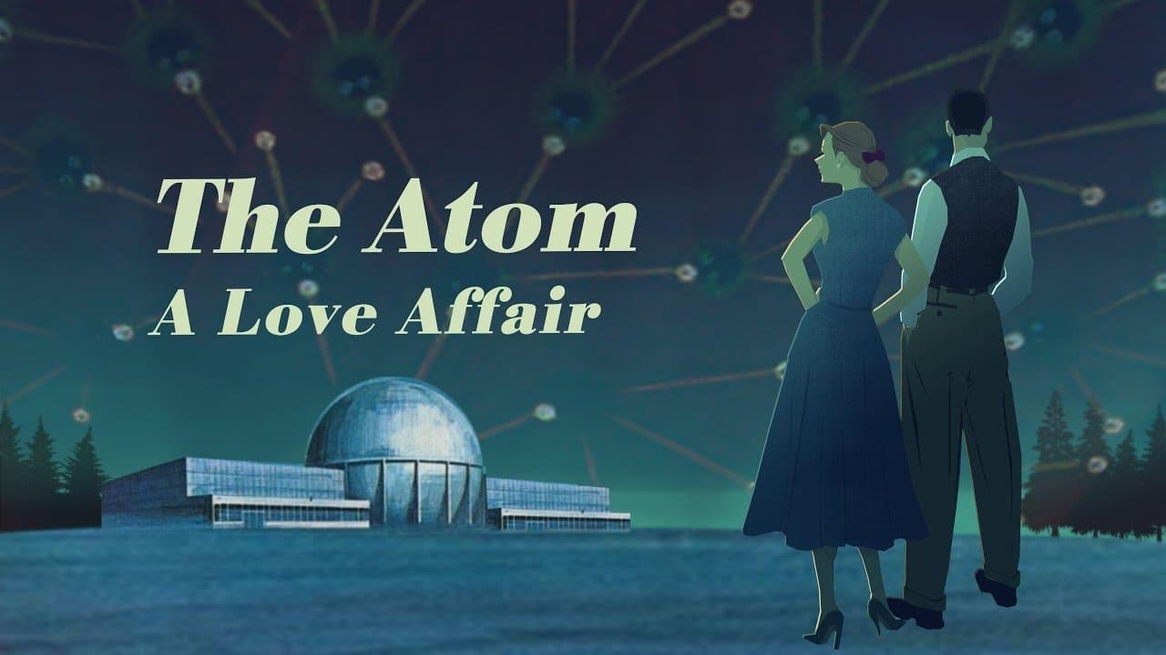 The Atom: A Love Affair