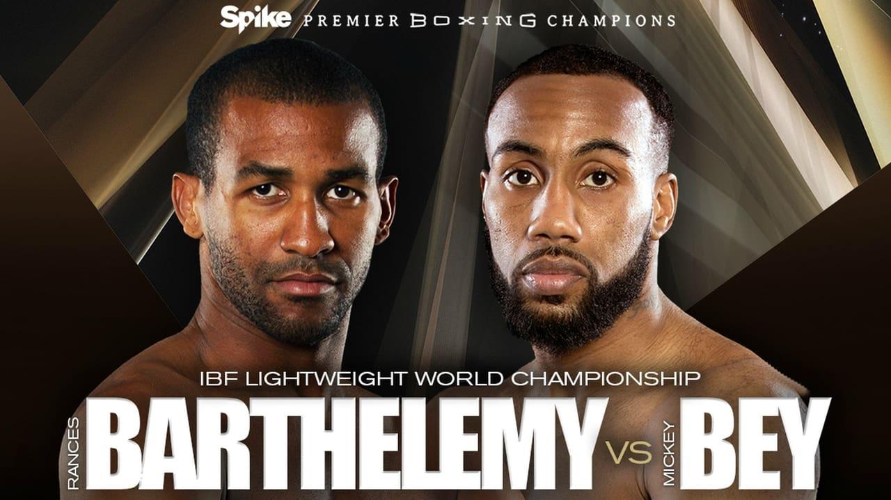 Rances Barthelemy vs. Mickey Bey