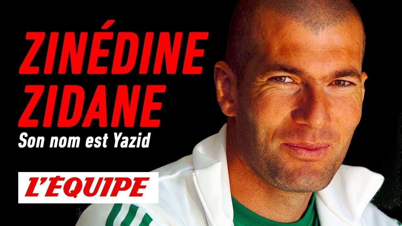 Zinédine Zidane, son nom est Yazid