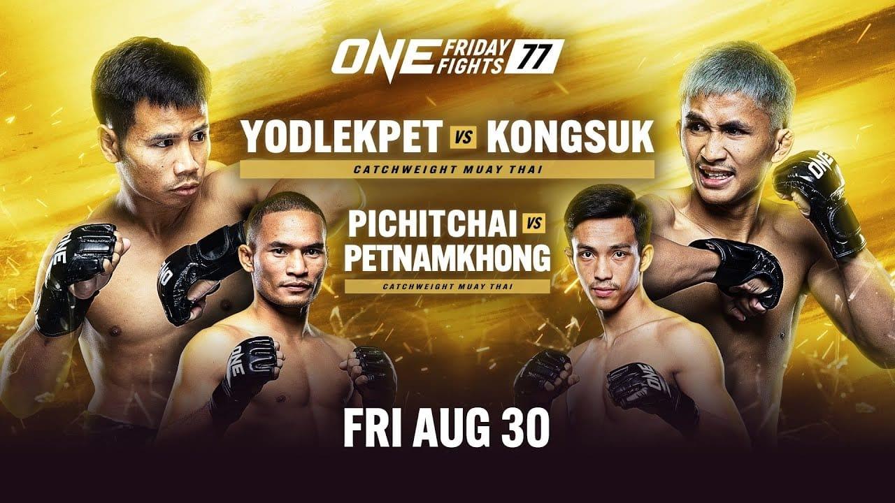 ONE Friday Fights 77: Yodlekpet vs. Kongsuk