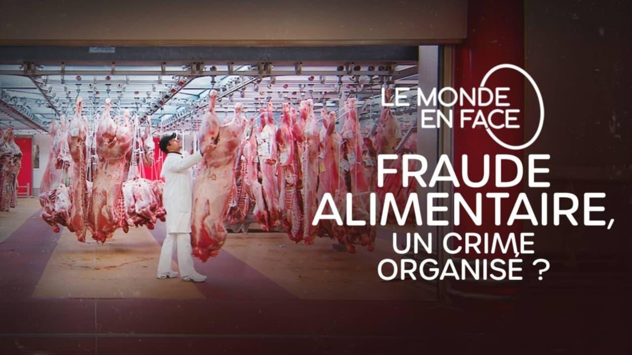 Fraude alimentaire, un crime organisé ?