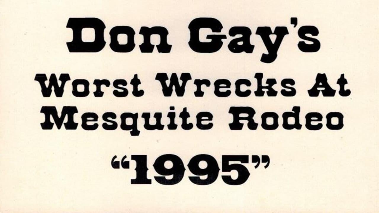 Don Gay's Worst Wrecks At Mesquite Rodeo 1995