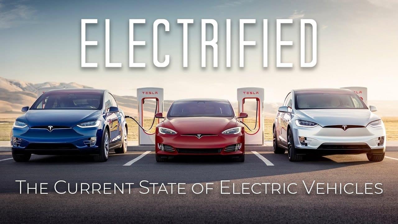 Electrified - The Current State of Electric Vehicles