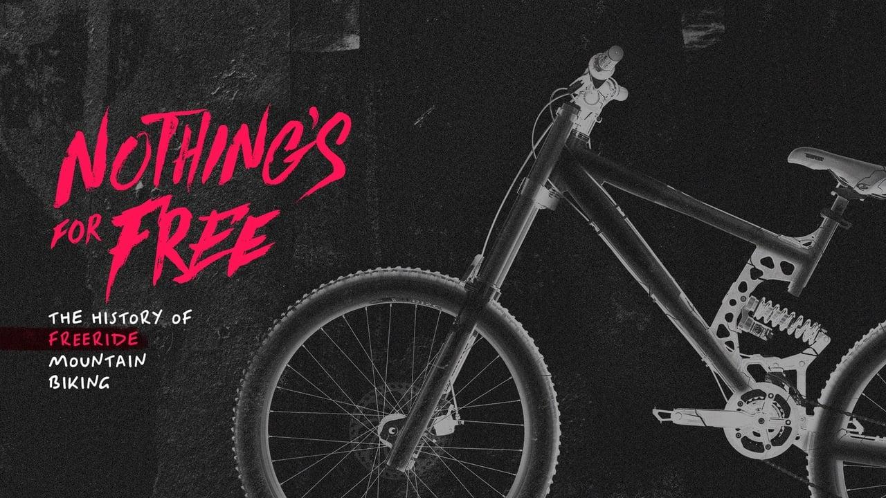 Nothing's for Free: The History of Freeride Mountain Biking