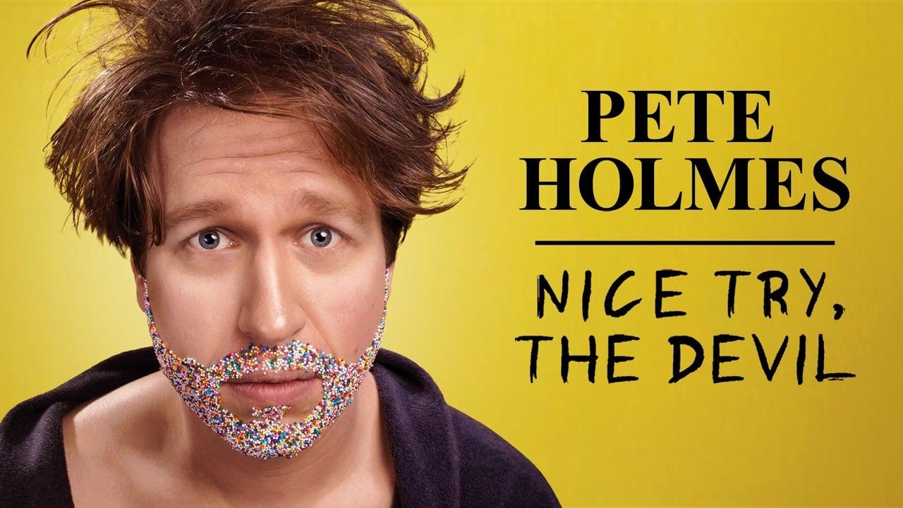 Pete Holmes: Nice Try, the Devil!