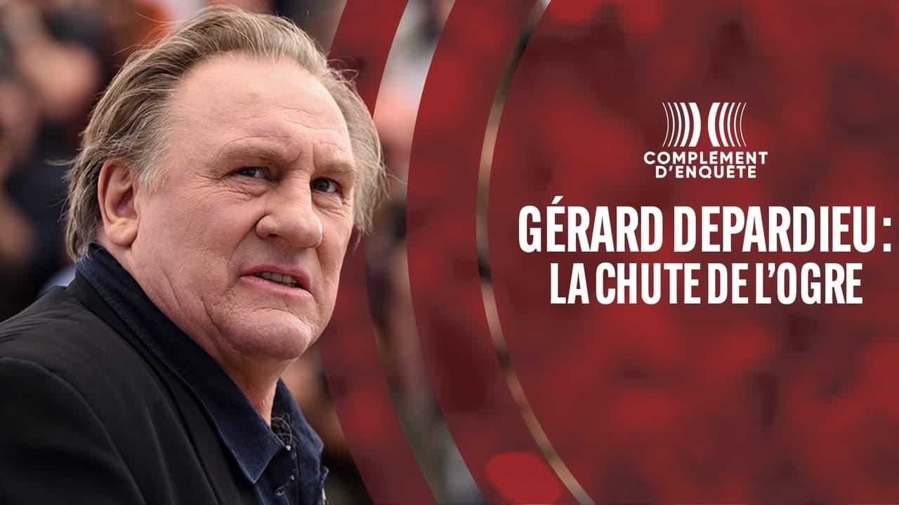 Gérard Depardieu: The Fall of the Ogre