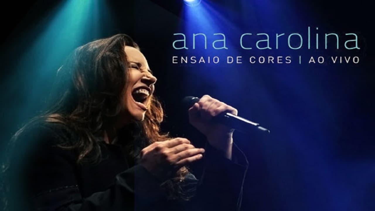 Ana Carolina: Ensaio de Cores - Ao Vivo