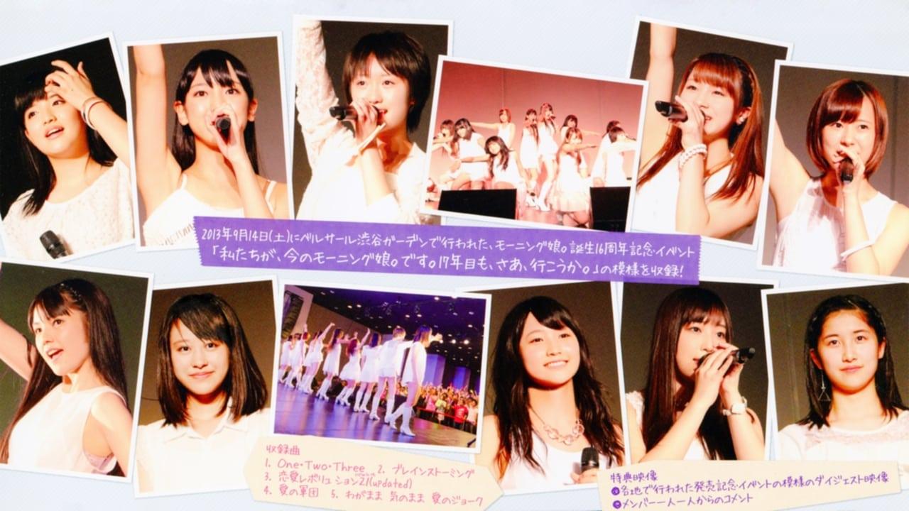 Morning Musume. Tanjou 16 Shuunen Kinen Event "Watashitachi ga, Ima no Morning Musume. desu. 17 Nenme mo, Saa, Ikou ka."