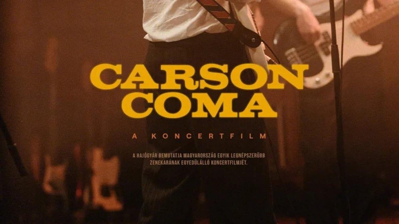 Carson Coma - A koncertfilm