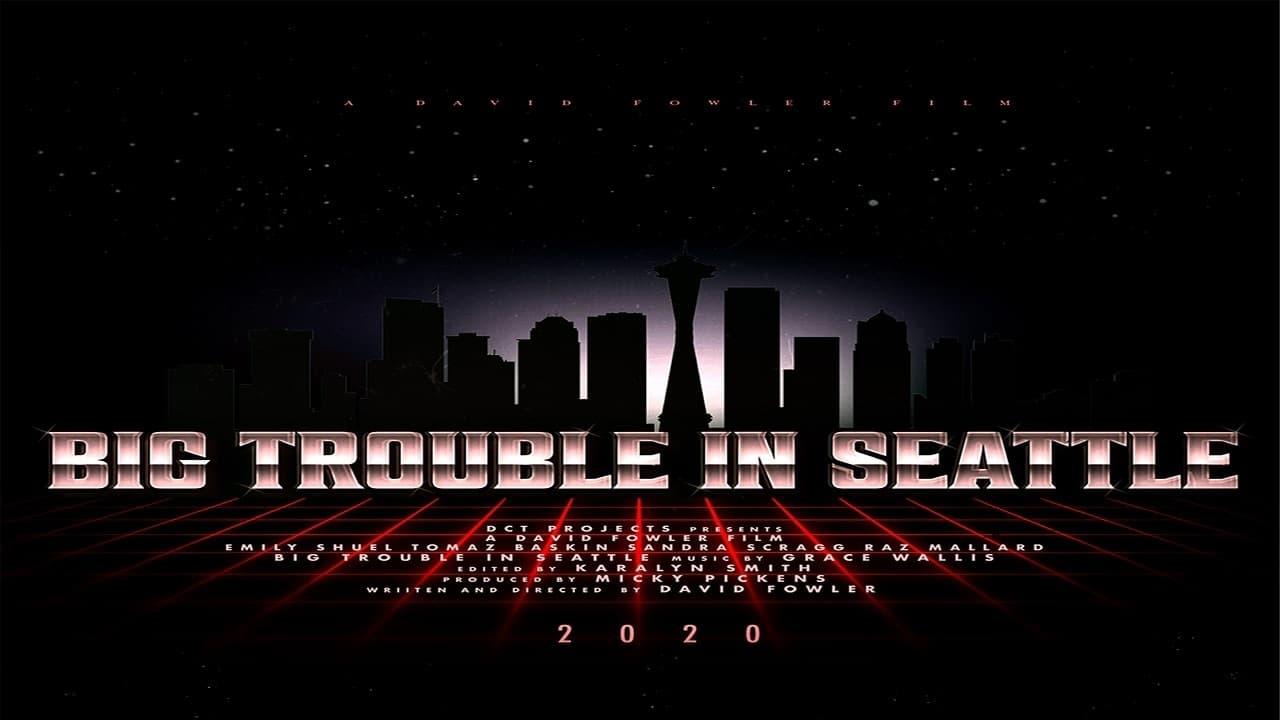 Big Trouble in Seattle