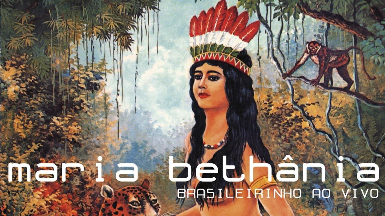 Maria Bethânia: Brasileirinho Ao Vivo