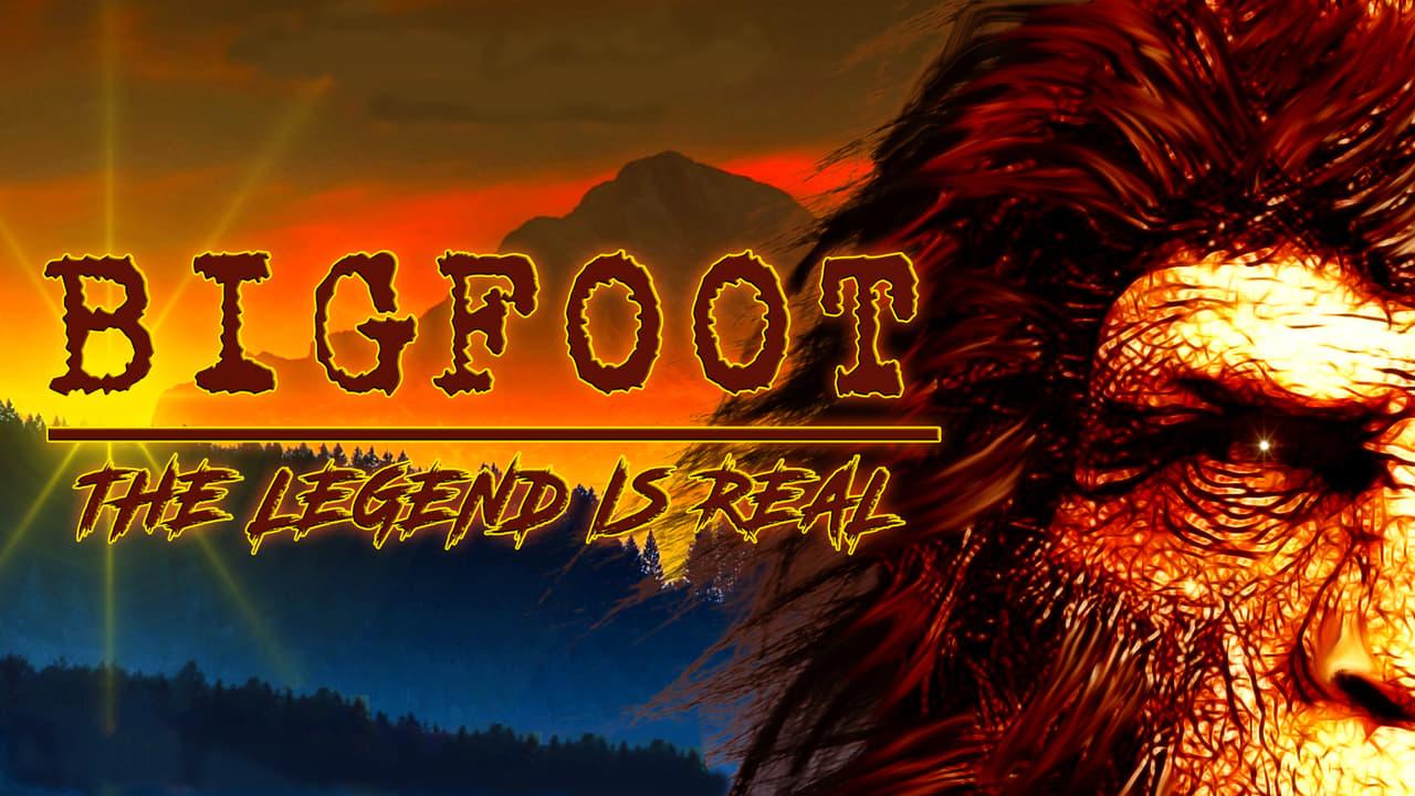 Bigfoot: The Legend is Real