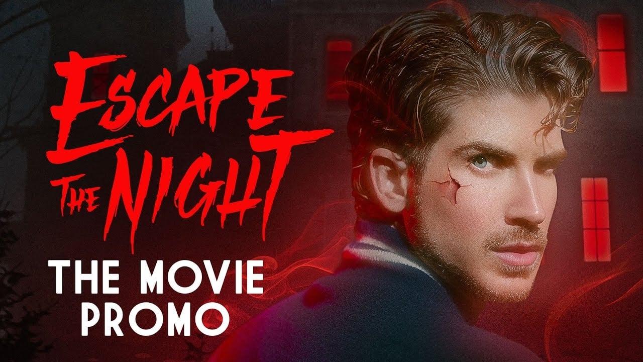 Escape The Night: The Movie