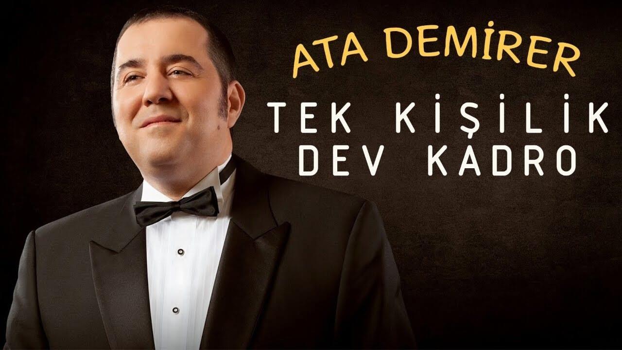 Ata Demirer: Tek Kişilik Dev Kadro