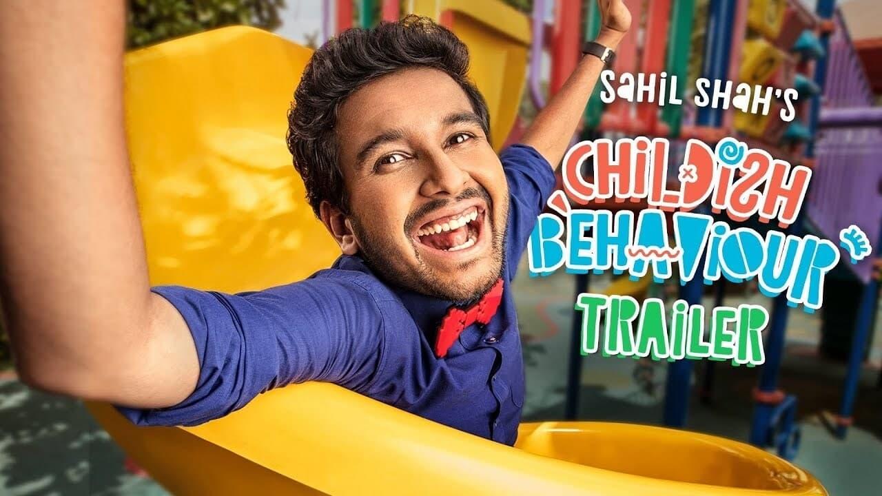 Sahil Shah's: Childish Behaviour