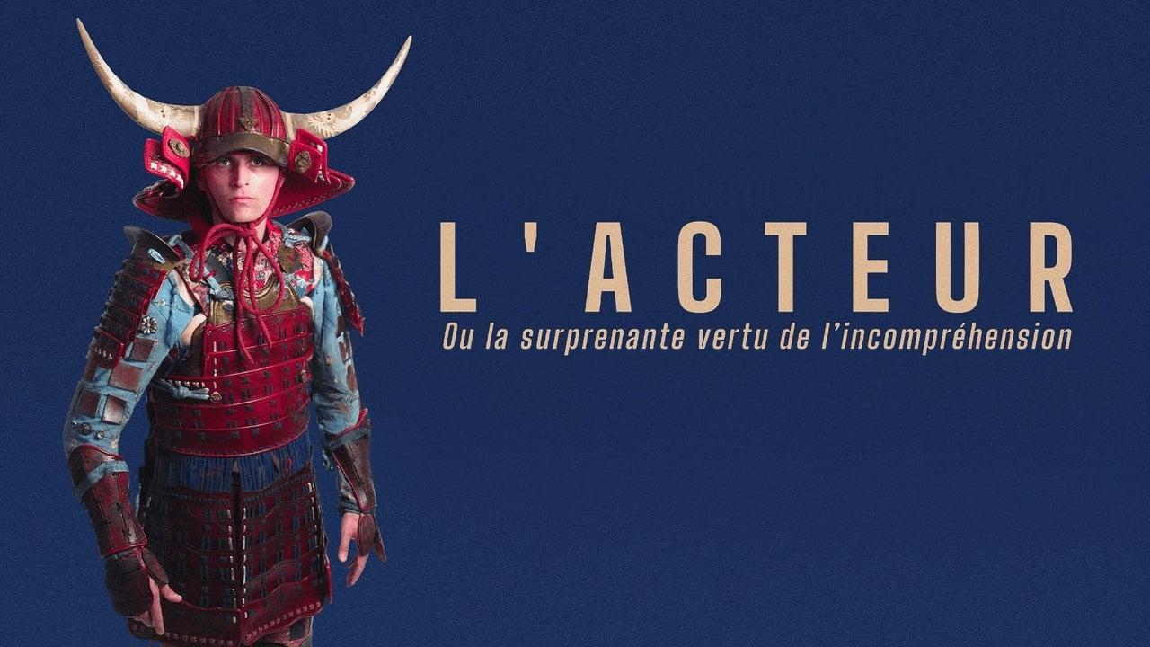 L'Acteur (ou la surprenante vertu de l'incompréhension)