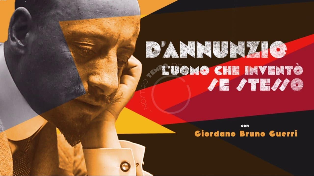 D'Annunzio: l'uomo che inventò se stesso