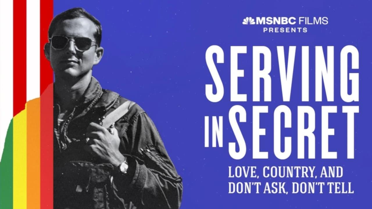 Serving in Secret: Love, Country, and Don't Ask, Don't Tell