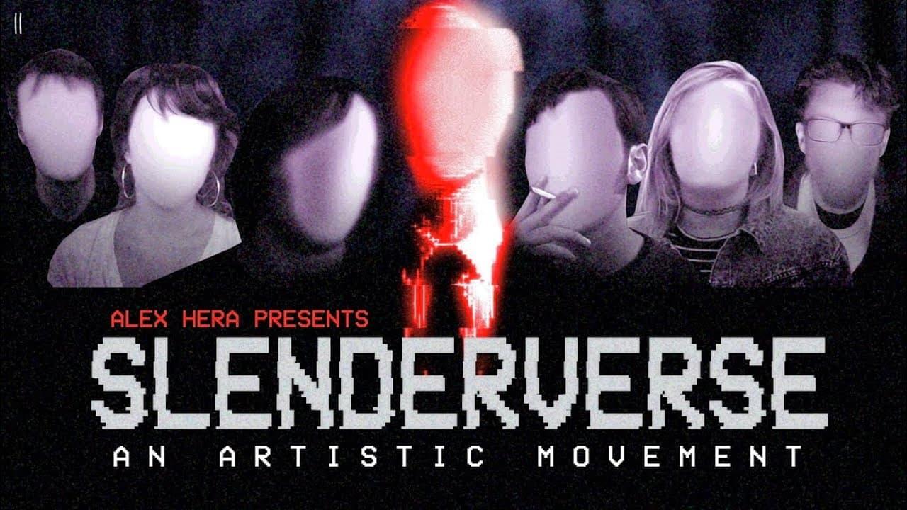 Slenderverse: An Artistic Movement